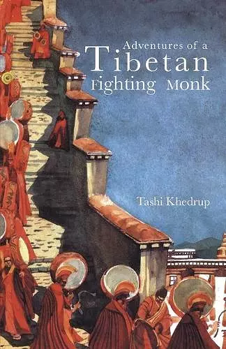 Adventures Of A Tibetan Fighting Monk cover