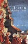 Adventures Of A Tibetan Fighting Monk cover