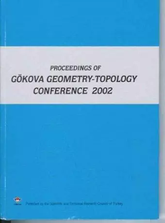 Gokova Geometry and Topology Conference 2002 cover