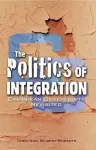 The Politics of Integration cover