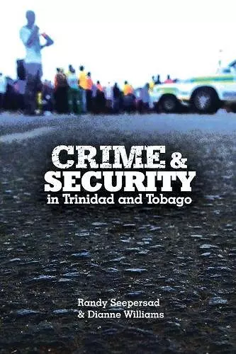 Crime and Security in Trinidad and Tobago cover