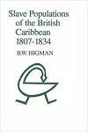 Slave Populations of the British Caribbean 1807-1834 cover