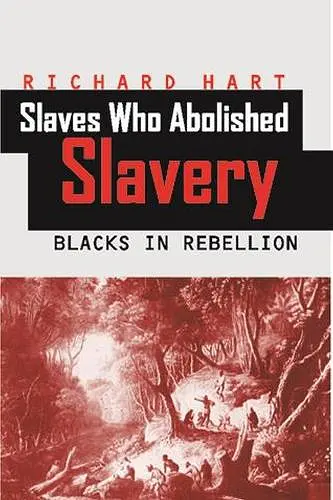 Slaves Who Abolished Slavery cover