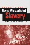Slaves Who Abolished Slavery cover