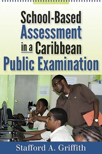 School-Based Assessment in a Caribbean Public Examination cover