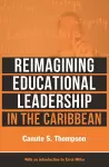 Reimagining Educational Leadership in the Caribbean cover