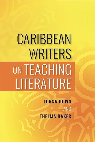 Caribbean Writers on Teaching Literature cover