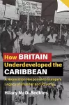 How Britain Underdeveloped the Caribbean cover