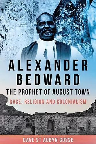 Alexander Bedward, the Prophet of August Town cover