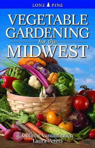 Vegetable Gardening for the Midwest cover