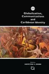 Globalisation, Communication and Caribbean Identity cover