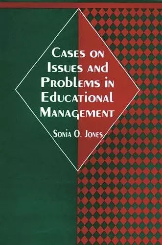 Cases on Issues and Problems in Educational Management cover