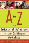 A to Z of Industrial Relations in the Caribbean Workplace cover