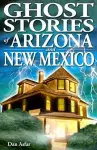 Ghost Stories of Arizona and New Mexico cover