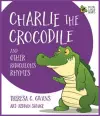 Charlie the Crocodile And Other Ridiculous Rhymes cover