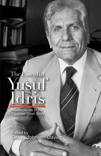 The Essential Yusuf Idris cover