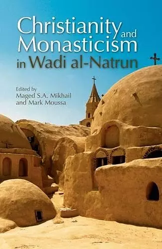 Christianity and Monasticism in Wadi al-Natrun cover