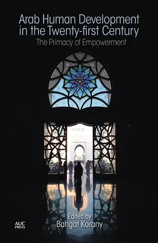 Arab Human Development in the Twenty-first Century cover