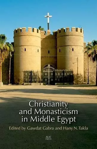 Christianity and Monasticism in Middle Egypt cover