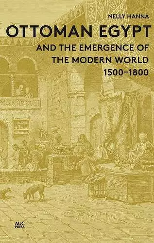 Ottoman Egypt and the Emergence of the Modern World cover