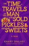 The Time-Travels of the Man Who Sold Pickles and Sweets cover