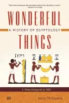 Wonderful Things: A History of Egyptology 1 cover