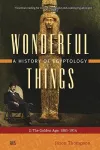 Wonderful Things: A History of Egyptology 2 cover