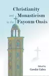 Christianity and Monasticism in the Fayoum Oasis cover