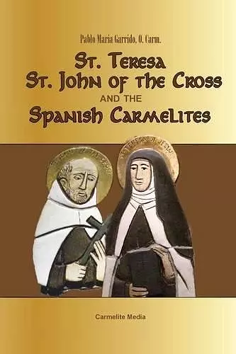 St. Teresa, St. John of the Cross and the Spanish Carmelites cover