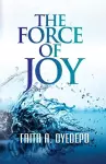 The Force of Joy cover