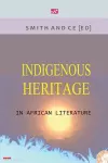 Indigenous Heritage in African Literature cover