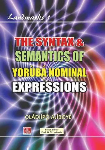 The Syntax & Semantics of Yorùbá Nominal Expressions cover