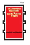 Law, Environmental Sustainability, Land Use Planning and Protection in Nigeria cover