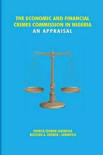 The Economic and Financial Crimes Commission in Nigeria. An Appraisal cover