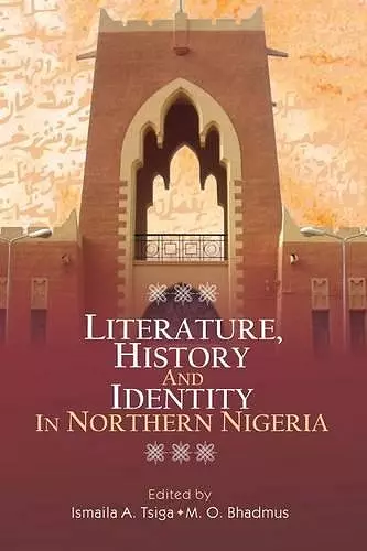 Literature, History and Identity in Northern Nigeria cover