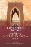 Literature, History and Identity in Northern Nigeria cover