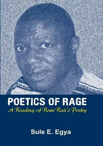 Poetics of Rage. A Reading of Remi Raji's Poetry cover