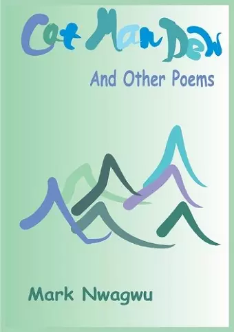 Cat Man Dew and other Poems cover