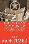 Indonesian Communism Under Sukarno cover