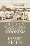 The Decline of Constitutional Democracy in Indonesia cover