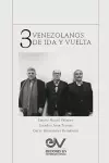 TRES VENEZOLANOS DE IDA Y VUELTA. Libro Homenaje a la memoria de Emilio Nouel Velazco cover