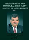 INTERVENTIONAL AND STRUCTURAL CARDIOLOGY. Legacy of Dr. Igor F. Palacios, Vol I cover