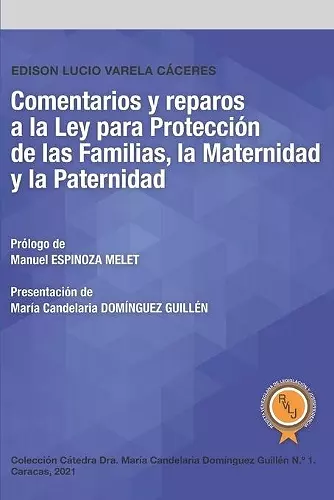 Comentarios y reparos a la Ley para Protección de las Familias, la Maternidad y la Paternidad cover