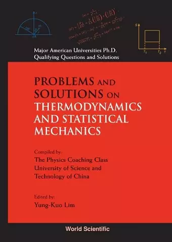 Problems And Solutions On Thermodynamics And Statistical Mechanics cover