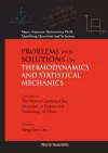 Problems And Solutions On Thermodynamics And Statistical Mechanics cover