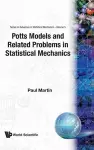 Potts Models And Related Problems In Statistical Mechanics cover