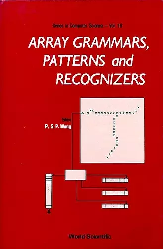 Array Grammars, Patterns And Recognizers cover