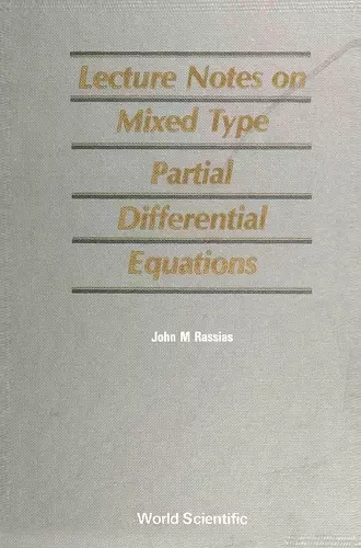 Mixed Type Partial Differential Equations, Lecture Notes On cover