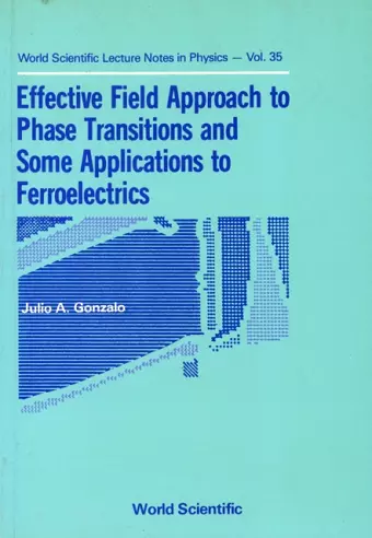 Effective Field Approach To Phase Transitions And Some Applications To Ferroelectrics cover