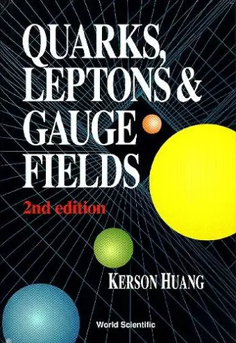 Quarks, Leptons And Gauge Fields (2nd Edition) cover